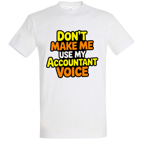 Don't make me use my accountant voice